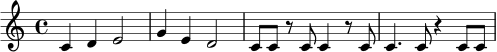
\relative c' {
  \time 4/4
  c4 d e2 | g4 e d2 |
  c8 c r c c4 r8 c | c4. c8 r4 c8 c |
}
