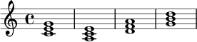 \relative c' {
\key c \major
\time 4/4
<c e g>1 |
<a c e>1 |
<d f a>1 |
<g b d>1 |
}