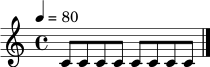\relative c' { \tempo 4=80 \time 4/4 c8 c8 c8 c8 c8 c8 c8 c8 \bar "|." }