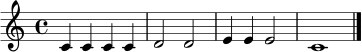 \relative c' {
\clef treble
\time 4/4
c4 c c c | d2 d | e4 e e2 | c1 \bar "|."
}