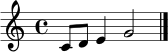 \relative c' {
\clef treble
\time 4/4
c8 d e4 g2 \bar "|."
}