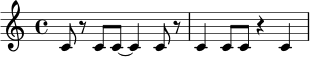 \relative c' {
\time 4/4
c8 r c c~ c4 c8 r | c4 c8 c r4 c4 |
}