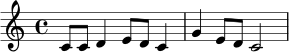 \relative c' {
\key c \major
\time 4/4
c8 c d4 e8 d c4 |
g'4 e8 d c2 |
}