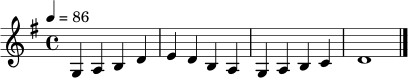 \relative c' {
\key g \major
\time 4/4
\tempo 4 = 86
g4 a b d | e4 d b a | g4 a b c | d1 \bar "|."
}