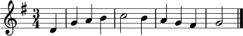 \relative c' {
\clef treble
\key g \major
\time 3/4
\partial 4 d4 | g4 a b | c2 b4 | a4 g fis | g2 \bar "|."
}