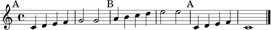 \relative c' {
\time 4/4
\key c \major
\mark \markup { A }
c4 d e f | g2 g |
\mark \markup { B }
a4 b c d | e2 e |
\mark \markup { A }
c,4 d e f | c1 \bar "|."
}