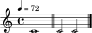 \relative c' {
\clef treble
\time 4/4
\tempo 4 = 72
c1 \bar "||"
c2 c2 \bar "|."
}