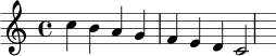 \new Staff { \clef treble c''4 b'4 a'4 g'4 f'4 e'4 d'4 c'2 }