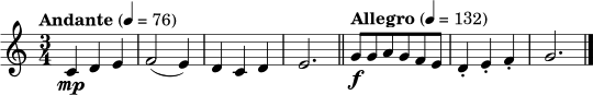 \relative c' {
\clef treble
\key c \major
\time 3/4
\tempo "Andante" 4=76
c4\mp d e |
f2( e4) |
d4 c d |
e2. \bar "||"
\tempo "Allegro" 4=132
g8\f g a g f e |
d4-. e-. f-. |
g2. \bar "|."
}