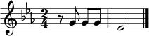 \relative c'' { \key c \minor \time 2/4 r8 g g g | ees2 \bar "|." }
