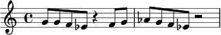 \relative c'' {
\time 4/4
g8 g f ees r4 f8 g |
aes8 g f ees r2 |
}