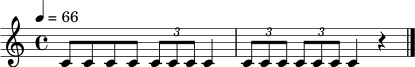 
\relative c' { \tempo 4 = 66 \time 4/4 c8 c c8 c \tuplet 3/2 { c8 c c } c4 | \tuplet 3/2 { c8 c c } \tuplet 3/2 { c8 c c } c4 r4 \bar "|." }
