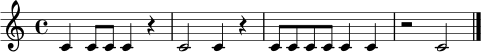 \relative c' {
\key c \major
\time 4/4
c4 c8 c c4 r | c2 c4 r | c8 c c c c4 c | r2 c \bar "|."
}