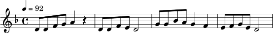 \relative c' {
\key d \minor
\time 4/4
\tempo 4 = 92
d8 d f g a4 r4 |
d,8 d f e d2 |
g8 g bes a g4 f |
e8 f g e d2
}