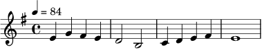 \relative c' {
\key e \minor
\time 4/4
\tempo 4 = 84
e4 g fis e |
d2 b |
c4 d e fis |
e1
}