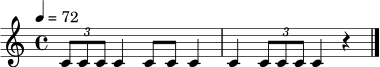 \relative c' { \tempo 4 = 72 \time 4/4 \tuplet 3/2 { c8 c c } c4 c8 c c4 | c4 \tuplet 3/2 { c8 c c } c4 r4 \bar "|." }