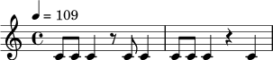 
\relative c' {
  \tempo 4 = 109
  \time 4/4
  c8 c c4 r8 c c4 |
  c8 c c4 r4 c4 |
}
