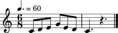 \relative c' { \time 6/8 \tempo 4. = 60 c8 d e g e d | c4. r4. \bar "|." }