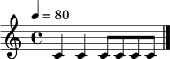 \relative c' { \tempo 4=80 \time 4/4 c4 c4 c8 c c8 c \bar "|." }