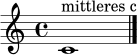 \relative c' { \clef treble \time 4/4 c1^\markup "mittleres c" \bar "|." }