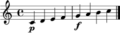 
\relative c' { \time 4/4 \key c \major c4\p d e f | g4\f a b c | \bar "|." }
