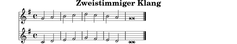 
X:4
T:Zweistimmiger Klang
M:4/4
L:1/2
K:G
V:1
V:2
[V:1] G A | B c | d c | B A | G4 |]
[V:2] C D | E F | G F | E D | C4 |]
