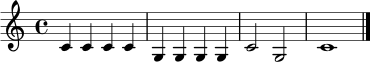 \relative c' {
\clef treble
\time 4/4
c4 c c c | g4 g g g | c2 g | c1 \bar "|."
}
