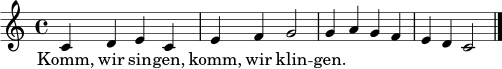 \relative c' {
\key c \major
\time 4/4
c4 d e c | e f g2 | g4 a g f | e d c2 \bar "|."
}
\addlyrics {
Komm, wir sin -- gen, komm, wir klin -- gen.
}
