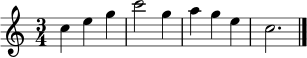 \relative c'' { \key c \major \time 3/4 c4 e g | c2 g4 | a g e | c2. \bar "|." }