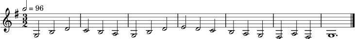 \relative c' {
\key g \major
\time 3/2
\tempo 2 = 96
g2 b d | c b a | g b d | e d c |
b a g | fis a fis | g1. \bar "|."
}