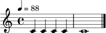 \relative c' { \set Staff.midiInstrument = "acoustic grand" \tempo 4 = 88 \clef treble \time 4/4 c4 c c c | c1 \bar "|." }