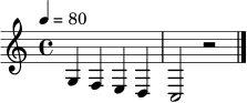 
\relative c' { \tempo 4 = 80 \clef treble \key c \major \time 4/4 g4 f e d | c2 r2 \bar "|." }
