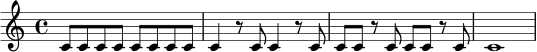 \relative c' {
\time 4/4
c8 c c c c c c c | c4 r8 c c4 r8 c | c8 c r c c c r c | c1
}