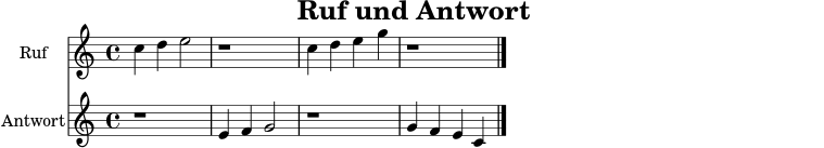 \version "2.24.0"
\header { title = "Ruf und Antwort" tagline = ##f }
ruf = \relative c'' { \key c \major \time 4/4 c4 d e2 | r1 | c4 d e g | r1 \bar "|." }
antwort = \relative c' { \key c \major \time 4/4 r1 | e4 f g2 | r1 | g4 f e c \bar "|." }
\score {
<<
\new Staff \with { instrumentName = "Ruf" } { \ruf }
\new Staff \with { instrumentName = "Antwort" } { \antwort }
>>
\layout { }
\midi { \tempo 4=88 }
}
