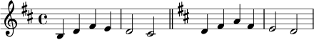 
\relative c' {
  \key b \minor
  \time 4/4
  b4 d fis e | d2 cis |
  \bar "||"
  \key d \major
  d4 fis a fis | e2 d |
}
