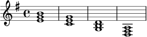 \version "2.24.0"
\relative c' {
\key e \minor
\time 4/4
<e g b>1 |
<c e g>1 |
<g b d>1 |
<d fis a>1 |
}