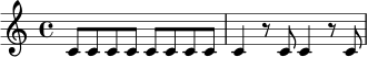 \relative c' {
\time 4/4
c8 c c c c c c c | c4 r8 c c4 r8 c |
}