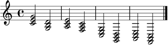 \relative c' {
\clef treble
\time 4/4
\key c \major
<c e g>2 <g b d>2 |
<a c e>2 <f a c>2 |
<c e g>2 <g b d>2 |
<a c e>2 <f a c>2 |
\bar "|."
}