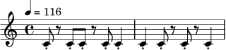 \relative c' {
\time 4/4
\tempo 4 = 116
c8-. r c-. c-. r c-. c4-. |
c4-. c8-. r c-. r c4-. |
}