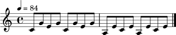 \relative c' {
\clef treble
\key c \major
\time 4/4
\tempo 4 = 84
c8 g' e g c, g' e g
a,8 e' c e a, e' c e
\bar "|."
}