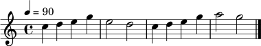 \relative c'' {
\clef treble
\key c \major
\time 4/4
\tempo 4 = 90
c4 d e g | e2 d | c4 d e g | a2 g
\bar "|."
}