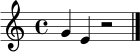 \relative c'' { \clef treble \time 4/4 g4 e4 r2 \bar "|." }