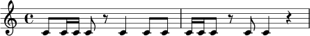 
\version "2.24.0"
\relative c' {
  \time 4/4
  c8 c16 c c8 r8 c4 c8 c |
  c16 c c8 r8 c8 c4 r4 |
}
