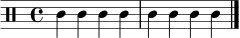 
\relative c' {
  \clef percussion
  \time 4/4
  c4 c4 c4 c4 |
  c4 c4 c4 c4 |
  \bar "|."
}
