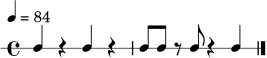 \new RhythmicStaff {
\time 4/4
\tempo 4 = 84
c4 r4 c4 r4 | c8 c8 r8 c8 r4 c4 \bar "|."
}