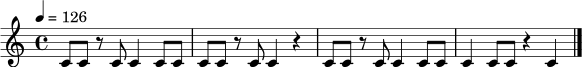 \relative c' {
\time 4/4
\tempo 4 = 126
c8 c r8 c c4 c8 c |
c8 c r8 c c4 r4 |
c8 c r8 c c4 c8 c |
c4 c8 c r4 c4 \bar "|."
}