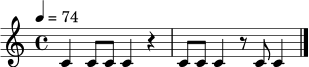 
\relative c' { \tempo 4 = 74 \time 4/4 c4 c8 c c4 r4 | c8 c c4 r8 c8 c4 \bar "|." }
