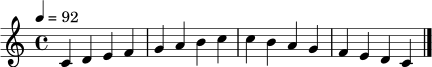 \relative c' { \tempo 4 = 92 \clef treble \key c \major \time 4/4 c4 d e f | g a b c | c b a g | f e d c | \bar "|." }