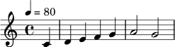 \relative c' {
\time 4/4
\tempo 4 = 80
\partial 4 c4 |
d4 e4 f4 g4 |
a2 g2 |
}
