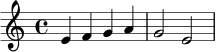 \relative c' {
\key c \major
\time 4/4
e4 f g a | g2 e2 |
}